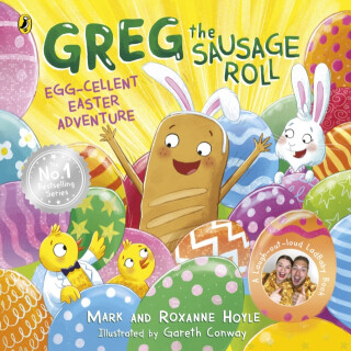 Greg the Sausage Roll: Egg-cellent Easter Adventure - Mark Hoyle,Roxanne Hoyle