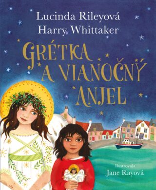 Grétka a vianočný anjel - Lucinda Rileyová,Harry Whittaker