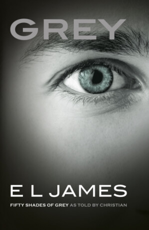 Grey - Fifty Shades of Grey as told by Christian 4 - E.L. James