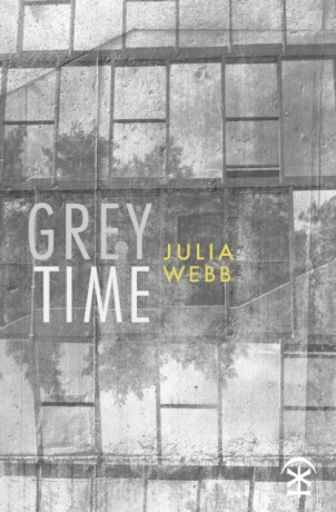 Grey Time - Julia Webb