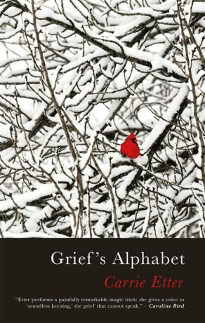 Griefâ€™s Alphabet - Carrie Etter