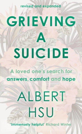Grieving a Suicide - Albert Y Hsu