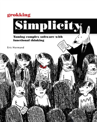 Grokking Simplicity - Eric Normand