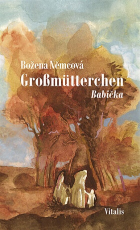 Großmütterchen - Božena Němcová,Robert Adam