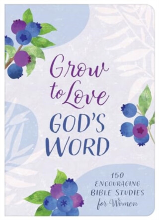 Grow to Love God's Word - 