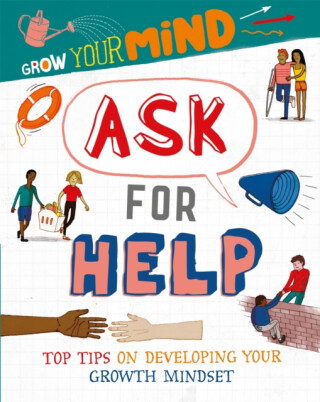 Grow Your Mind: Ask for Help - Izzi Howell