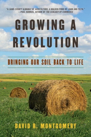 Growing a Revolution - David R.  Montgomery