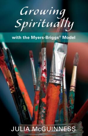 Growing Spiritually with the Myers-Briggs Model - Julia McGuinness