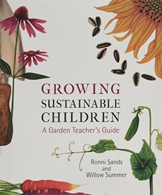Growing Sustainable Children - Ronni Sands,Willow Summer
