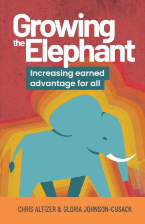 Growing the Elephant - Chris Altizer,Gloria Johnson-Cusack