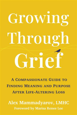 Growing Through Grief - Alex Mammadyarov