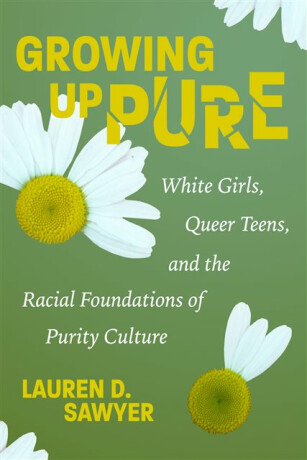 Growing Up Pure - Lauren D. Sawyer