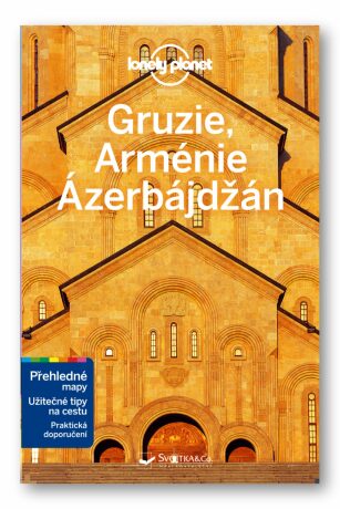 Gruzie, Arménie a Ázerbájdžán - Lonely Planet - Masters Tom,Jenny Smith,Joel Balsam,Jenna Myers
