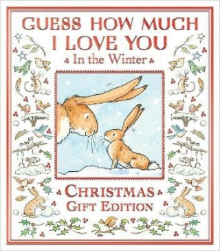 Guess How Much I Love You in the Winter - Sam McBratney