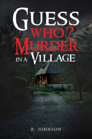 Guess Who? Murder in a Village - R. Johnson