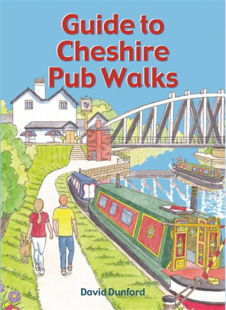 Guide to Cheshire Pub Walks - David Dunford
