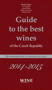 Guide to the best wines of the Czech Republic 2014-2015 - Jakub Přibyl,Ivo Dvořák,Roman Novotný,Richard Süss,Michal Šetka