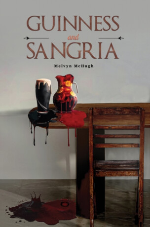 Guinness and Sangria - Melvyn McHugh
