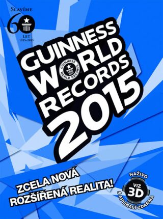 Guinness World Records 2015 - nové rekordy - kolektiv autorů