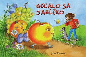 Gúľalo sa jabĺčko - Jozef Pavlovič