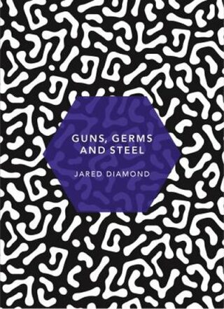 Guns, Germs and Steel : (Patterns of Life) - Diamond Jared