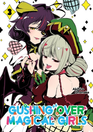 Gushing over Magical Girls: Volume 3 (Manga) - Mikey N.,Akihiro,Ononaka