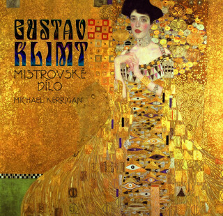 Gustav Klimt – Mistrovské dílo - Michael Kerrigan