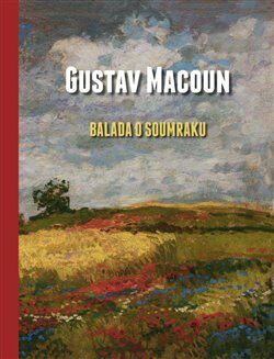 Gustav Macoun - Balada o soumraku - Pavel Šmidrkal