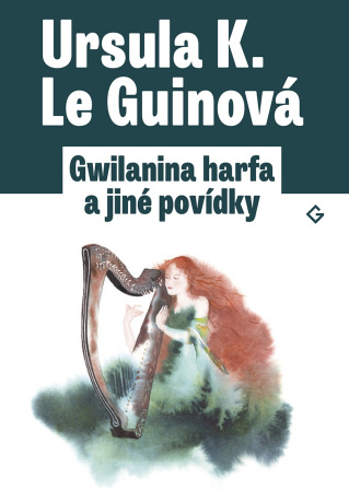 Gwilanina harfa - Ursula K. Le Guinová