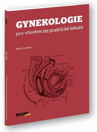 Gynekologie pro všeobecné praktické lékaře - Petr Herle,Pavel Čepický