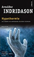 Hypothermie: Une enquete du commissaire Erlendur Sveinsson - Arnaldur Indridason