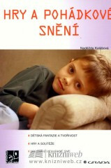 Hry a pohádkové snění - Naděžda Kalábová