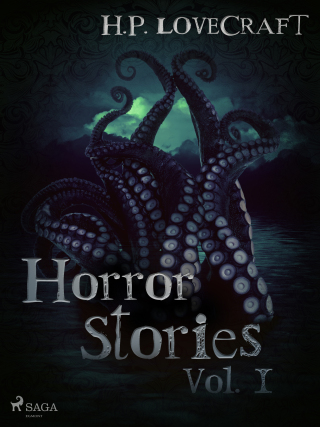 H. P. Lovecraft – Horror Stories Vol. I - Howard P. Lovecraft