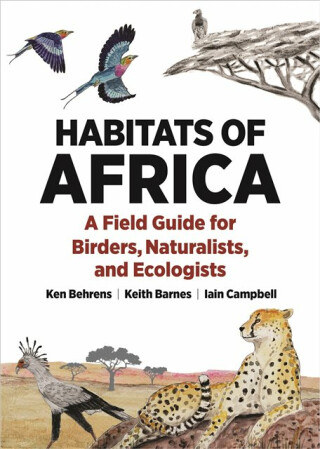 Habitats of Africa - Keith Barnes,Iain Campbell,Ken Behrens