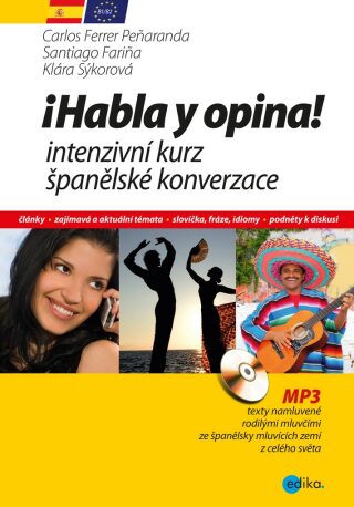 Habla y opina! + MP3 - Carlos Ferrer Peňaranda,Klára Sýkorová,Santiago Fariňa