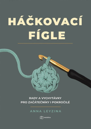 Háčkovací fígle - Anna Leyzina