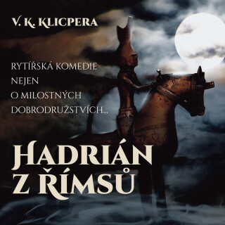 Hadrián z Římsů - Václav Kliment Klicpera