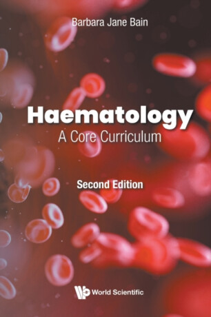Haematology: A Core Curriculum - Barbara Jane  Bain