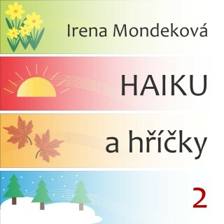 Haiku a hříčky 2 - Irena Mondeková