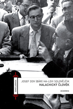 Halachický člověk - Josef Solovějčik