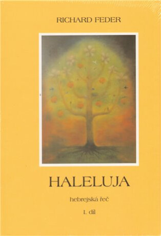 Haleluja. Hebrejská řeč (I.+II. díl) - Richard Feder,Ludvík Hermann