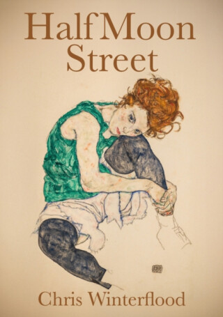 Half Moon Street - Chris Winterflood