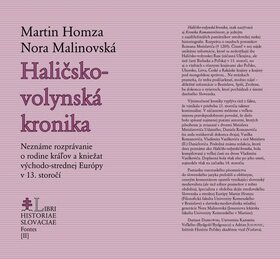 Haličsko-volynská kronika - Martin Homza,Nora Malinovská