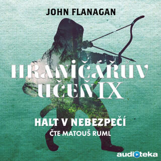 Halt v nebezpečí - John Flanagan