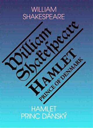 Hamlet, princ dánský / Hamlet, Prince of Denmark - William Shakespeare
