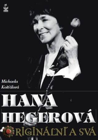 Hana Hegerová - Michaela Košťálová