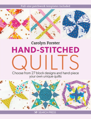 Hand-Stitched Quilts - Carolyn Forster