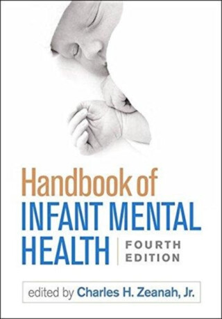 Handbook of Infant Mental Health, Fourth Edition - 