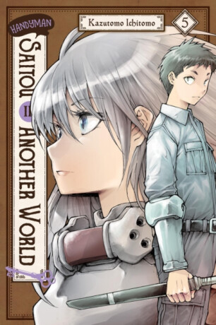 Handyman Saitou in Another World, Vol. 5 - Sheldon Drzka,Anthony Quintessenza,Ichitomo Kazutomo