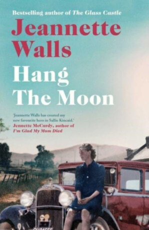 Hang the Moon - Jeannette Wallsová